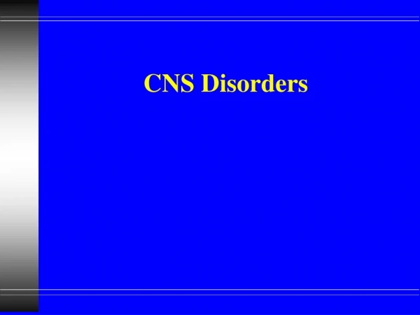CNS Disorders