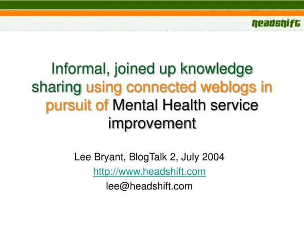 Lee Bryant ,  BlogTalk 2, July 2004 headshift lee@headshift