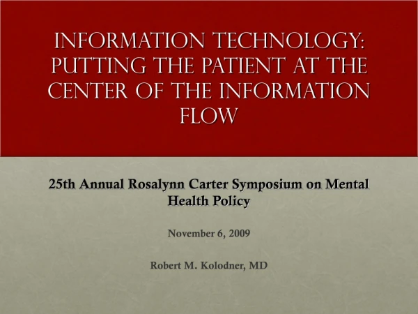 Information Technology: Putting the Patient at the Center of the Information Flow