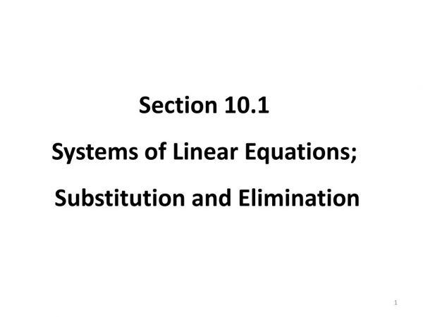 Section 10.1 Systems of Linear Equations;  Substitution and Elimination