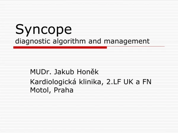 Syncope diagnostic algorithm and management