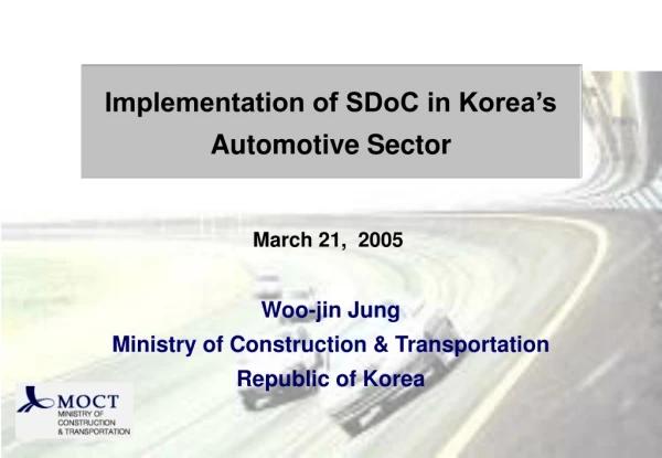 Woo-jin Jung Ministry of Construction &amp; Transportation Republic of Korea