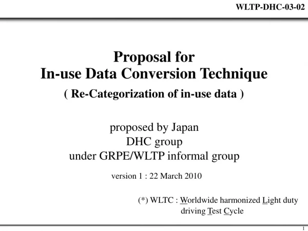 Proposal for  In-use Data Conversion Technique  ( Re-Categorization of in-use data )