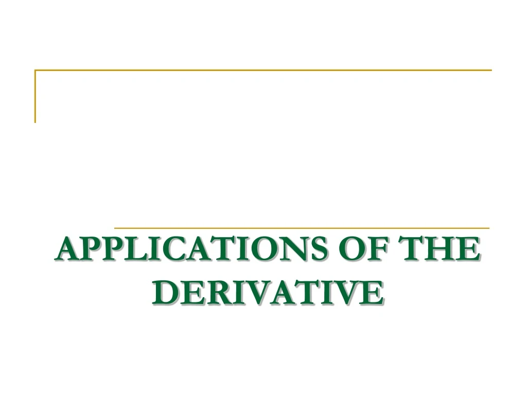 applications of the derivative