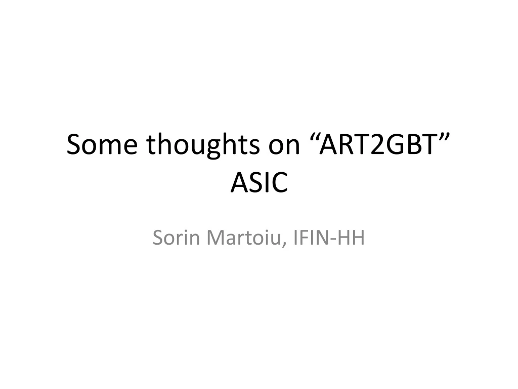 some thoughts on art2gbt asic