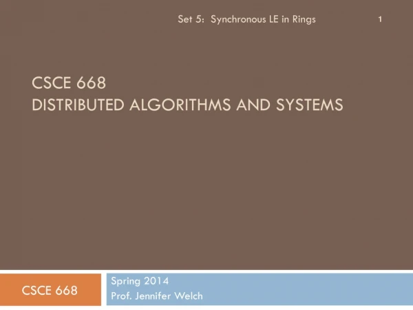 CSCE 668 DISTRIBUTED ALGORITHMS AND SYSTEMS