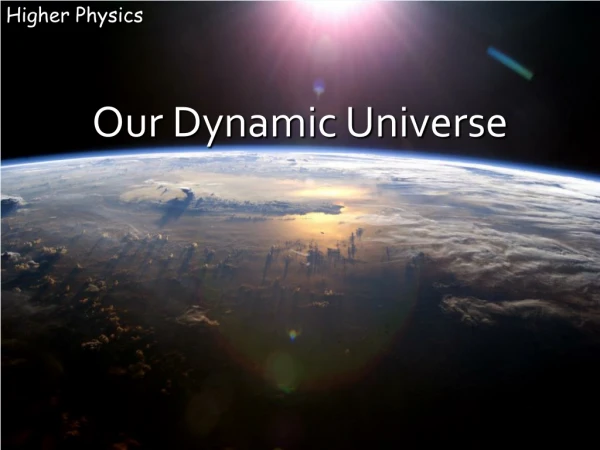 Our Dynamic Universe