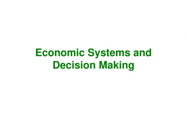 Economic Systems and Decision Making