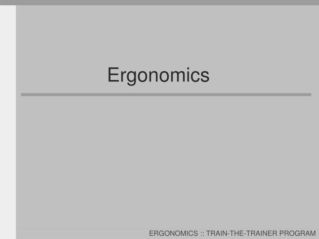 ergonomics