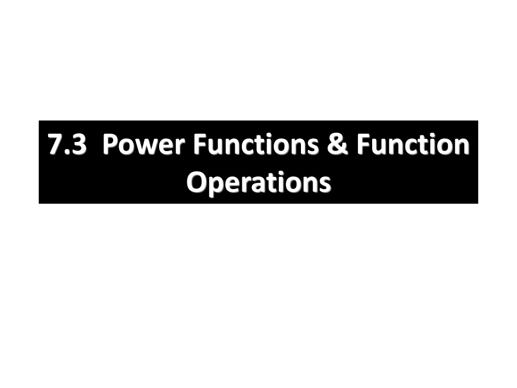 7 3 power functions function operations