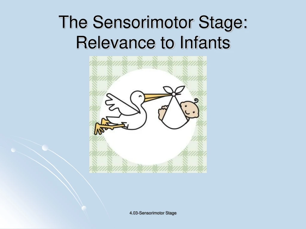 the sensorimotor stage relevance to infants