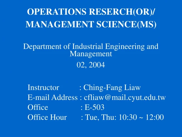 OPERATIONS RESERCH(OR)/  MANAGEMENT SCIENCE(MS)