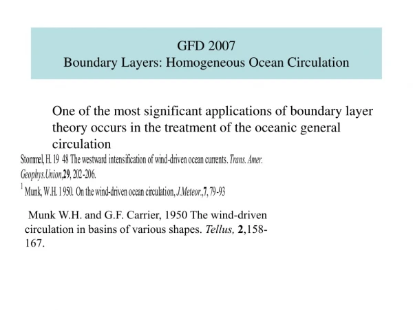 GFD 2007 Boundary Layers: Homogeneous Ocean Circulation