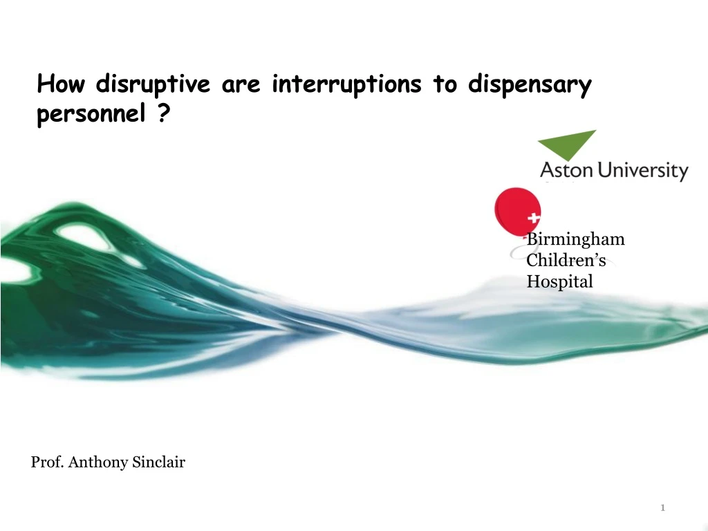 h ow disruptive are interruptions to dispensary personnel