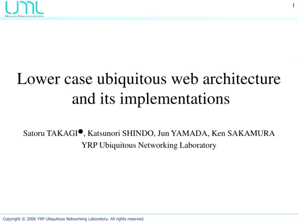 Lower case ubiquitous web architecture   and its implementations
