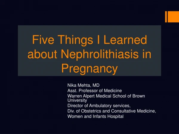 Five Things I Learned about Nephrolithiasis in Pregnancy