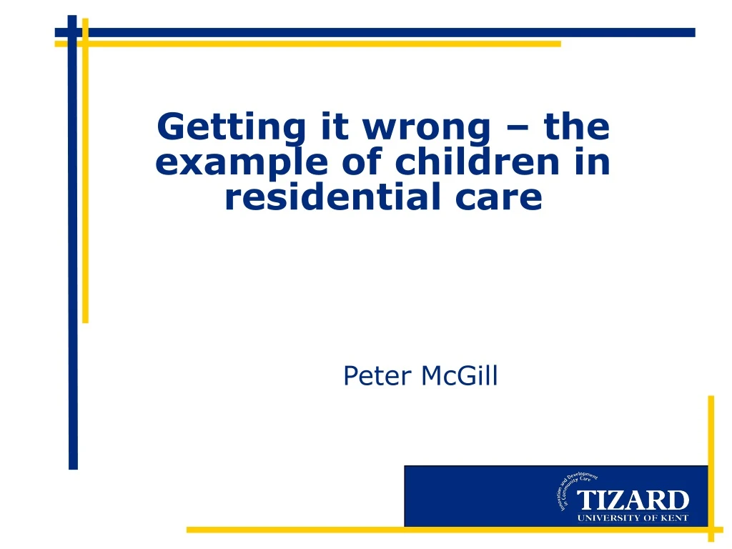 getting it wrong the example of children in residential care