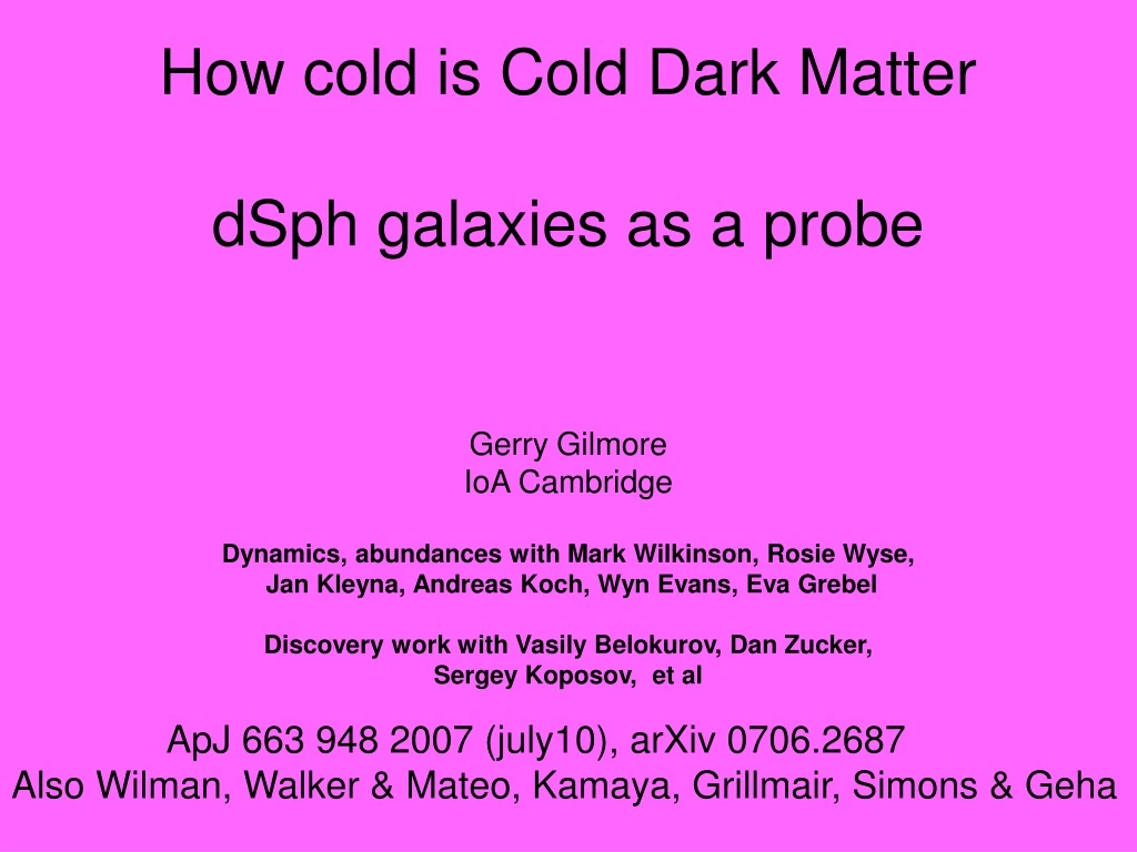how cold is cold dark matter dsph galaxies as a probe
