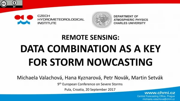 REMOTE SENSING: DATA  COMBINATION  AS A KEY  FOR  STORM NOWCASTING