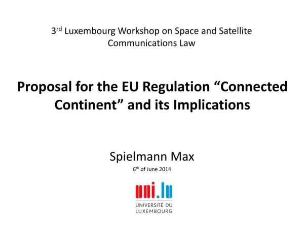 Proposal for the EU Regulation  “ Connected Continent ”  and its Implications
