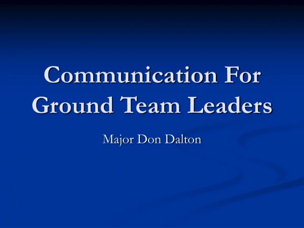 Communication For Ground Team Leaders