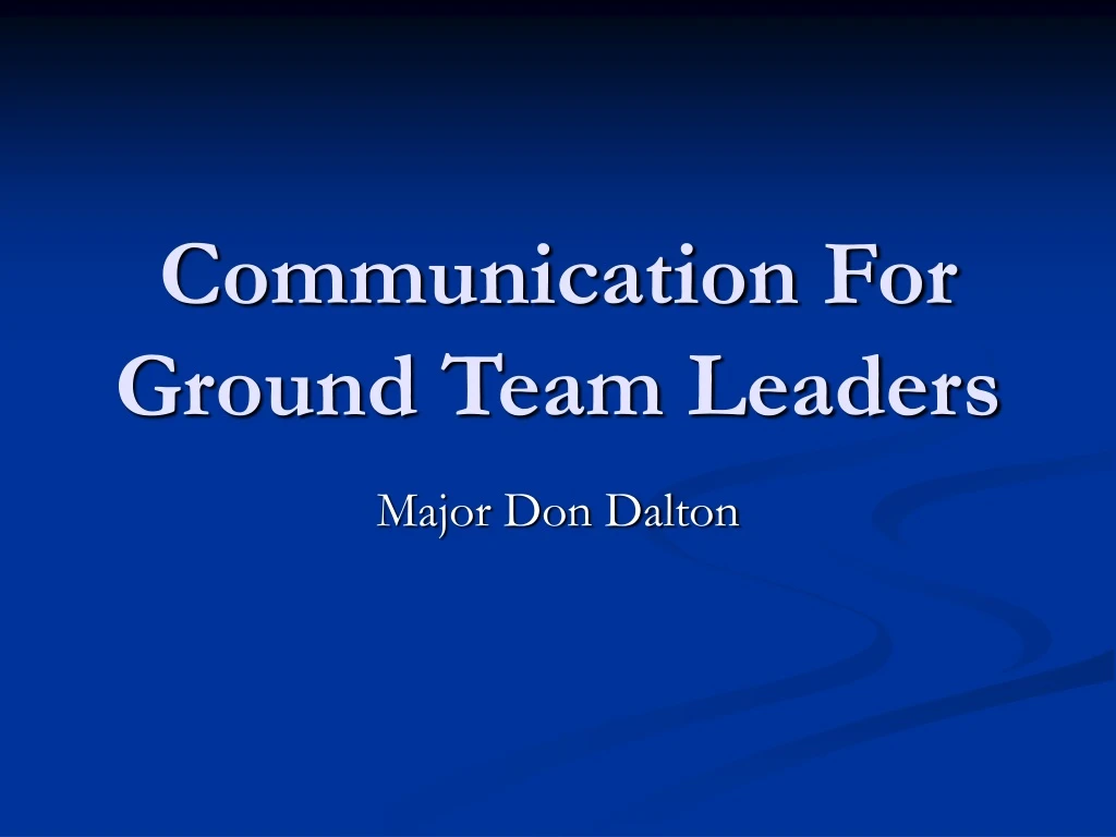communication for ground team leaders