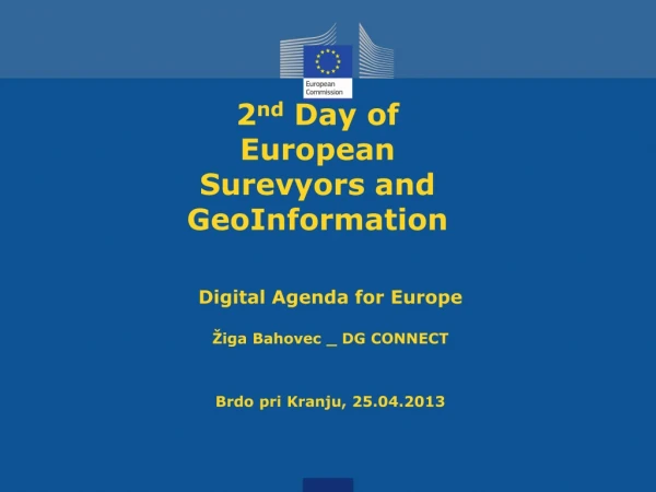 2 nd  Day of European Surevyors and GeoInformation