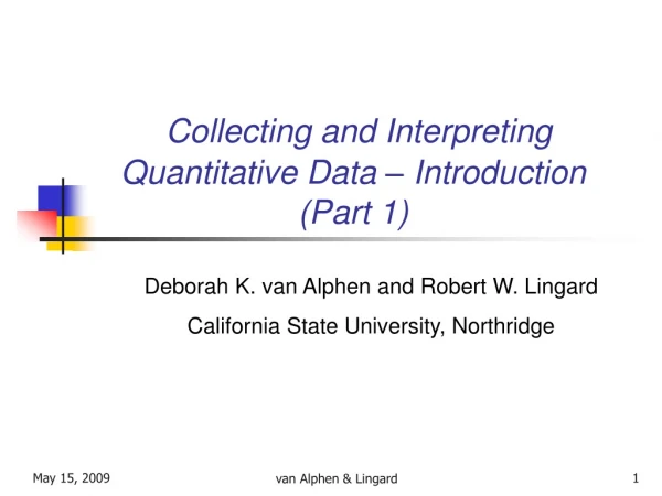 Collecting and Interpreting  Quantitative Data – Introduction (Part 1)