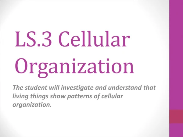 LS.3 Cellular Organization