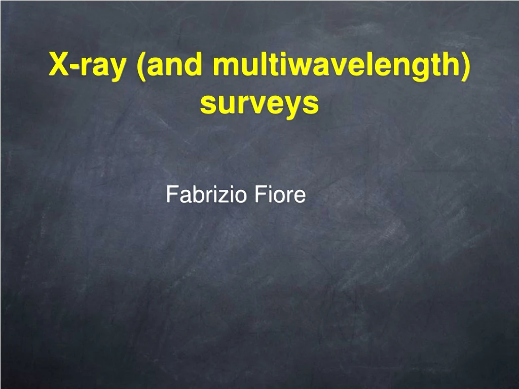 x ray and multiwavelength surveys