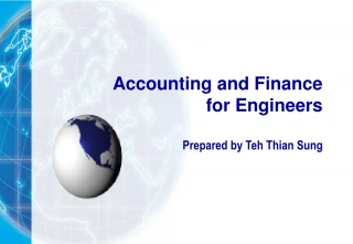 Accounting and Finance for Engineers Prepared by Teh Thian Sung