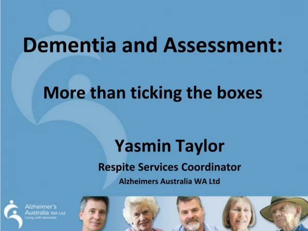 Dementia and Assessment: More than ticking the boxes