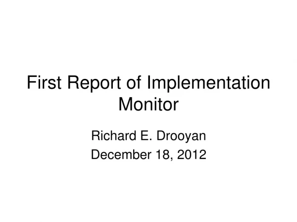 First Report of Implementation Monitor