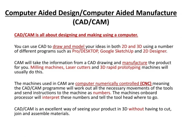 Computer Aided Design/Computer Aided Manufacture (CAD/CAM)