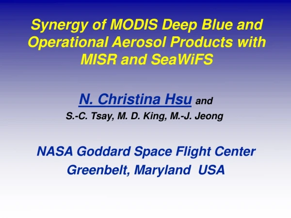 Synergy of MODIS Deep Blue and Operational Aerosol Products with MISR and SeaWiFS