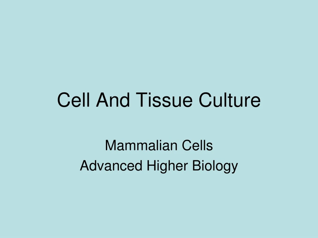 cell and tissue culture