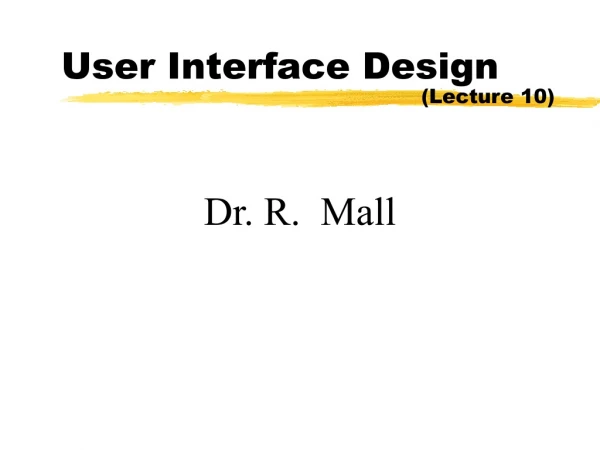 User Interface Design  						(Lecture 10)