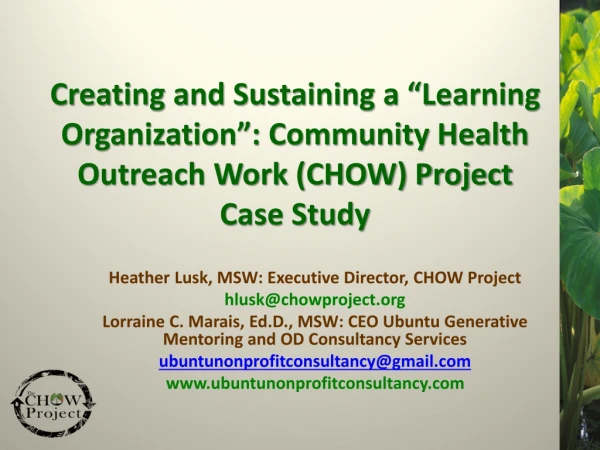 Heather Lusk, MSW: Executive Director, CHOW Project hlusk@chowproject