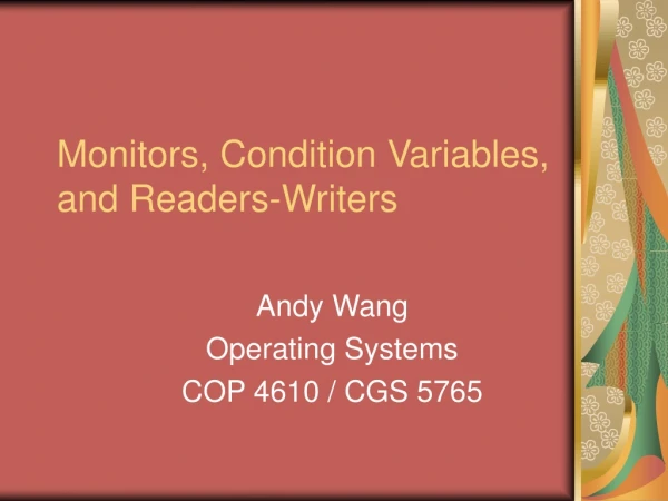 Monitors, Condition Variables, and Readers-Writers
