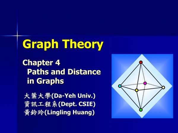 Graph Theory Chapter 4   Paths and Distance    in Graphs