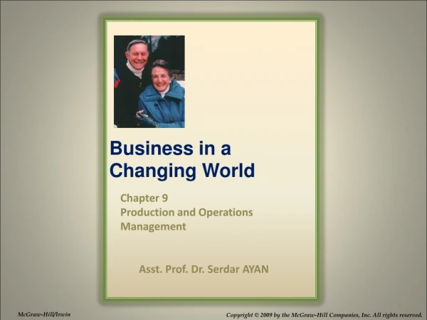 Chapter 9 Production and Operations Management Asst. Prof. Dr. Serdar AYAN