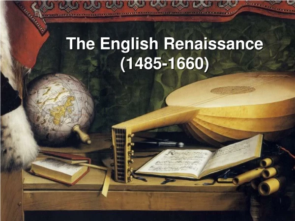 The English Renaissance (1485-1660)