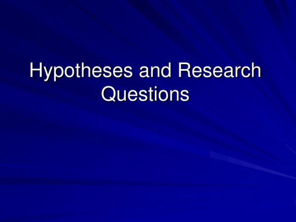 Hypotheses and Research Questions