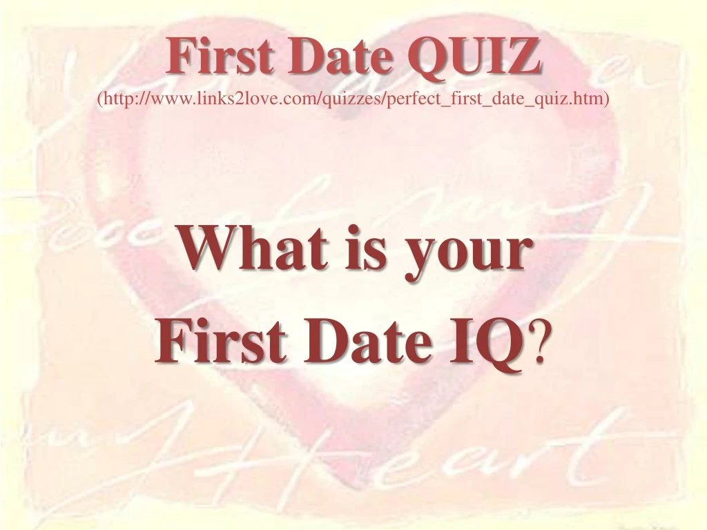 first date quiz http www links2love com quizzes perfect first date quiz htm