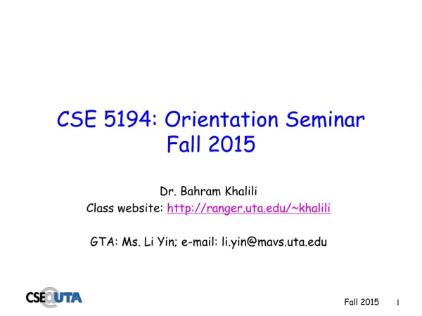 CSE 5194: Orientation Seminar Fall 2015