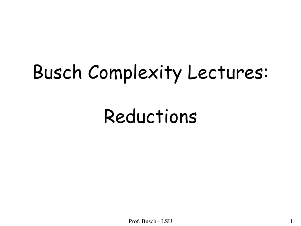 busch complexity lectures reductions