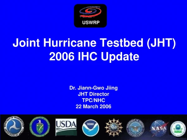 Joint Hurricane Testbed (JHT) 2006 IHC Update