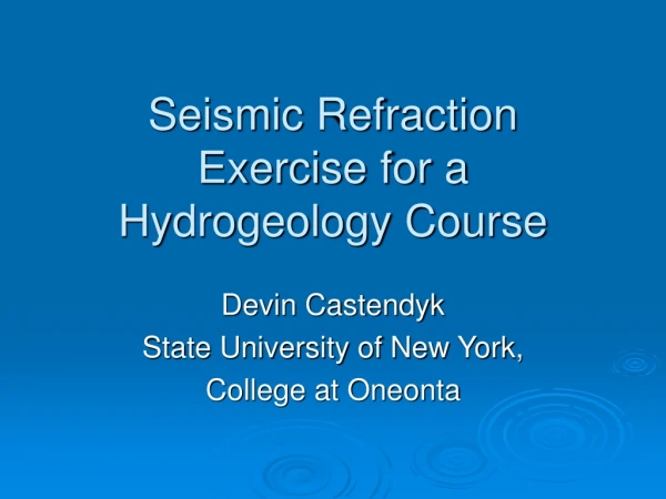 Seismic Refraction Exercise for a Hydrogeology Course