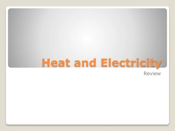 Heat and Electricity