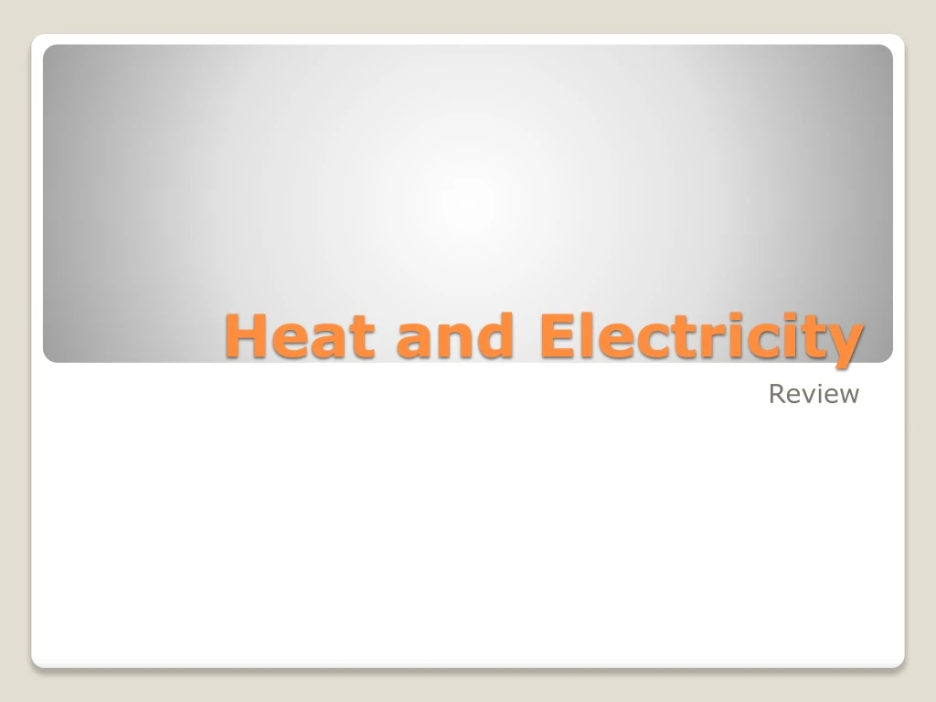 heat and electricity
